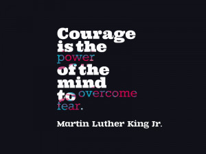 the power of the mind to overcome fear Martin Luther King Jr