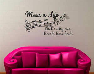 ... Music is Life, That's Why Our Hearts Have Beats Quote Vinyl Wall Decal