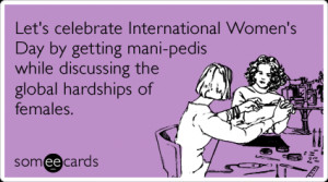 Funny International Women's Day Ecard: Let's celebrate International ...