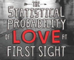 The Statistical Probability Of Love At First Sight by Jennifer E ...