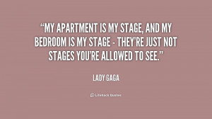 quote-Lady-Gaga-my-apartment-is-my-stage-and-my-184600.png