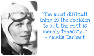 ... featuring the words of aviation pioneer and author Amelia Earhart
