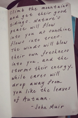 Quote by the devout conservationist and naturalist John Muir. # ...