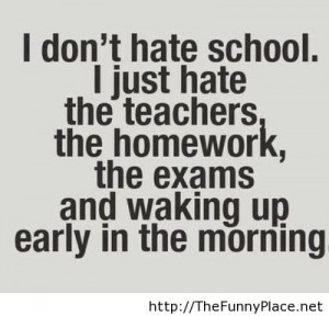 Hate School Quotes funny 2014 funny quotes