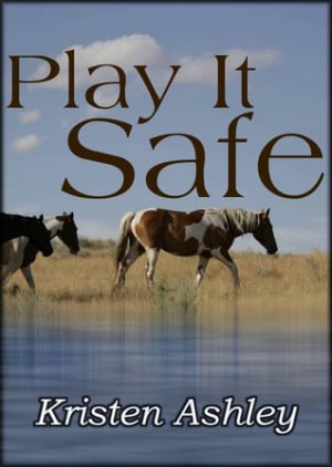 Book Review – Play it Safe by Kristen Ashley