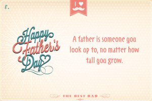 100 Remarkable Father's Day Quotes To Make Your Dad Feel Special