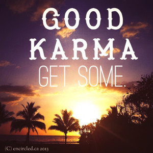 ... inspiring #quotes #motivation #karma #goodkarma #encircled