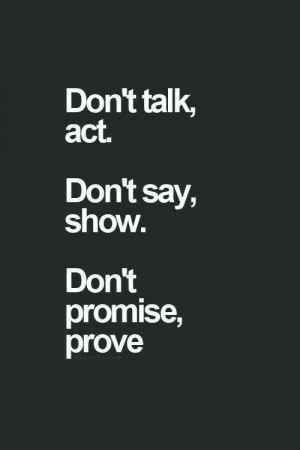 Act, Show, Prove