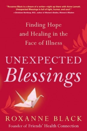 Unexpected Blessings: Finding Hope and Healing in the Face of Illness ...