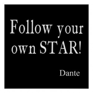 Vintage Dante Quote Follow Your Own Star Quote Poster