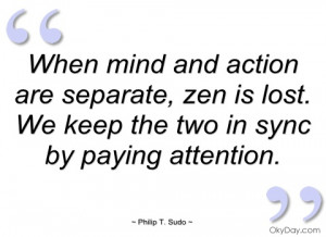 when mind and action are separate