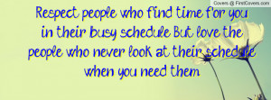 ... busy schedule. But love the people who never look at their schedule