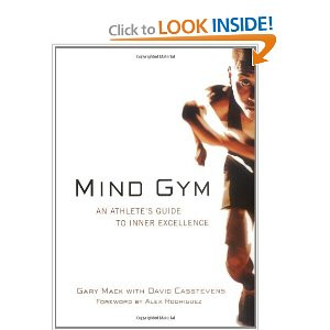 Mind Gym : An Athlete's Guide to Inner Excellence: Gary Mack, David ...