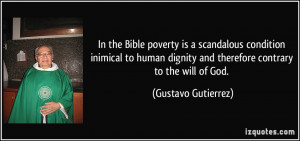 the Bible poverty is a scandalous condition inimical to human dignity ...
