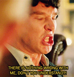 theadler:Sherlock memeEight Quotes (8/8): “ There is nothing wrong ...