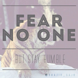 Fear none but your creator #quote #fearless #humble #tiger #cold # ...