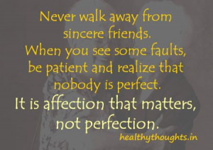Friendship-quotes-Never-walk-away-from-sincere-friends-When-you-see ...