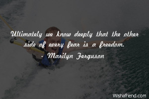 fear-Ultimately we know deeply that the other side of every fear is a ...