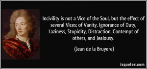 Incivility is not a Vice of the Soul, but the effect of several Vices ...