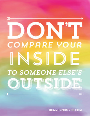 Dont Compare Your Inside to Someone Else's Outside downloadable print ...