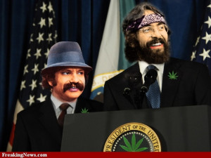 Cheech and Chong Marijuana Presidents