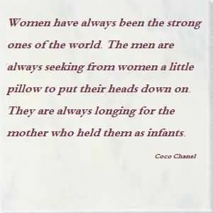 Women have always been the strong ones of the world quote