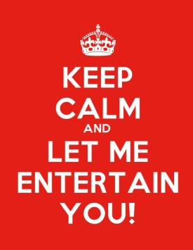 keep calm and let me entertain you entertainment keep calm robbie ...