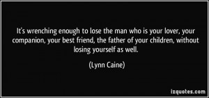 ... lose-the-man-who-is-your-lover-your-companion-your-best-friend-the