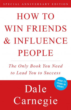 How To Win Friends and Influence People