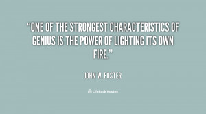 One of the strongest characteristics of genius is the power of ...