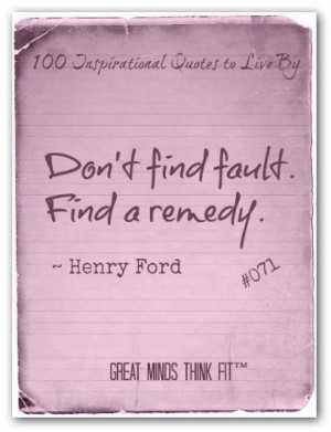quotes to live by 071 080 henry ford quote 071 don t find fault find a ...