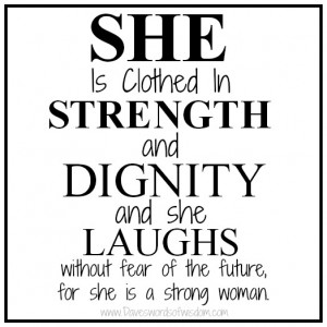 she is clothed in strength and dignity and she laughs without fear of ...