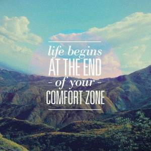 Learning to live outside of my comfort zone