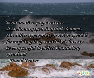 Conservation payments are discretionary spend ing that Congress can ...
