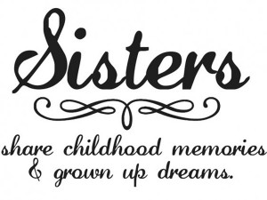 25 Cute Sister Quotes You Will Definitely Love - 25
