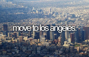 awsome, before i die, buildings, future, los angeles, move to, text