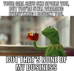 ... quotes kermit truths true baby daddy funny stuff humor business kermit