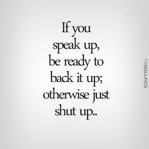 If You Speak Up Advice Quote Picture