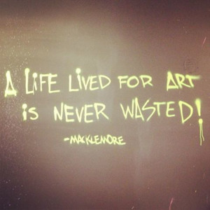 ... for this image include: macklemore, music, inspiration, life and quote