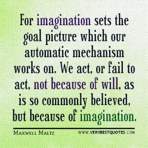 imagination quotes, for imagination sets the goal quotes
