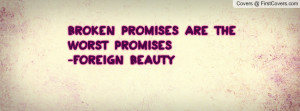 broken promises are the worst promises-foreign beauty , Pictures