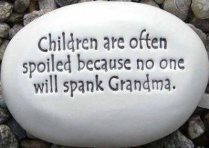 Don't mess with Grandma :)