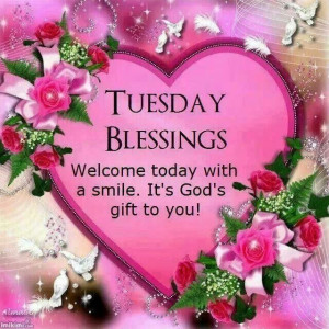 Tuesday Blessings Pictures, Photos, and Images for Facebook, Tumblr ...