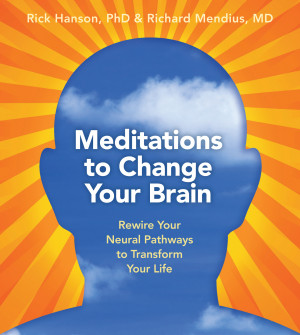 Meditations to Change your Brain