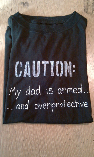 Over-protective dad t-shirt