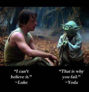 Luke Skywalker and Yoda's quote about failing
