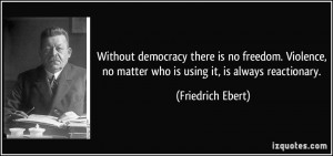 More Friedrich Ebert Quotes