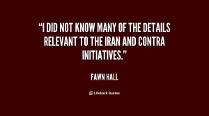did not know many of the details relevant to the Iran and contra ...