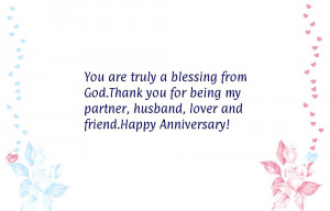 ... you for being my partner, husband, lover and friend.Happy Anniversary