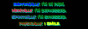 in pain. Mentally: I'm depressed. Spiritually: I'm stressed ...